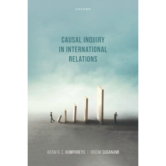 Causal Inquiry in International Relations, (Hardcover)
