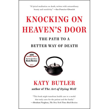 Knocking on Heaven's Door : The Path to a Better Way of