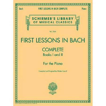 First Lessons in Bach Complete : Books I and II for the