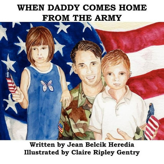 WHEN DADDY COMES HOME FROM THE ARMY