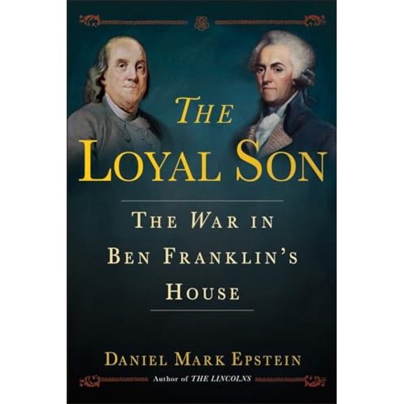 Pre-Owned The Loyal Son: The War in Ben Franklin's House Paperback