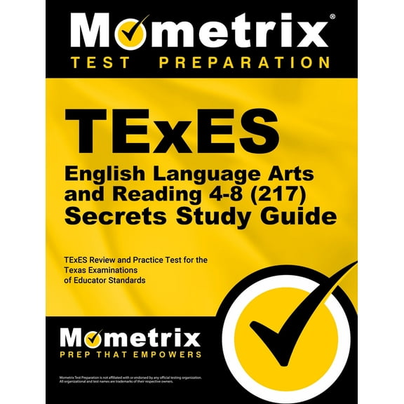 TExES English Language Arts and Reading 4-8 (217) Secrets Study Guide : TExES Review and Practice Test for the Texas Examinations of Educator Standards (Paperback)