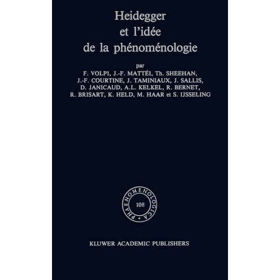 Phaenomenologica Heidegger Et l'Idée de la Phénoménologie, Book 108, (Hardcover)