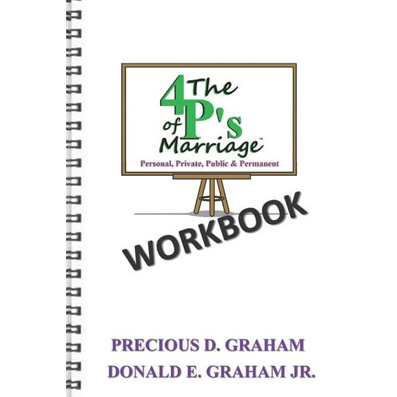 The Four P's of Marriage Workbook: Personal, Private, Public and Permanent, (Paperback)