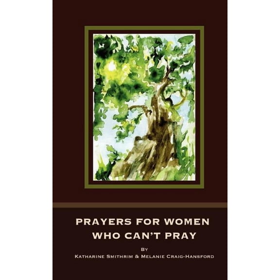 Prayers for Women Who Can't Pray, (Paperback)