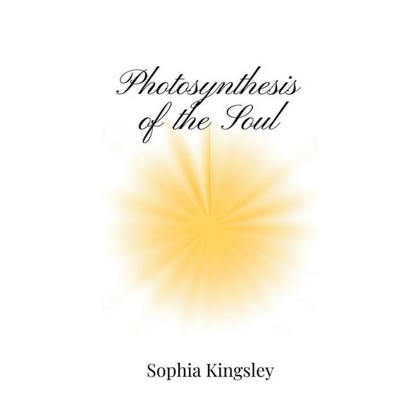 Photosynthesis of the Soul, (Paperback)