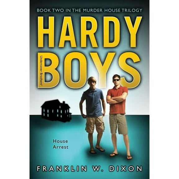 Hardy Boys (All New) Undercover Brothers House Arrest: Book Two in the Murder House Trilogy, Book 23, (Paperback)