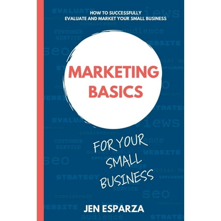 Marketing Basics for Your Small Business (Paperback)