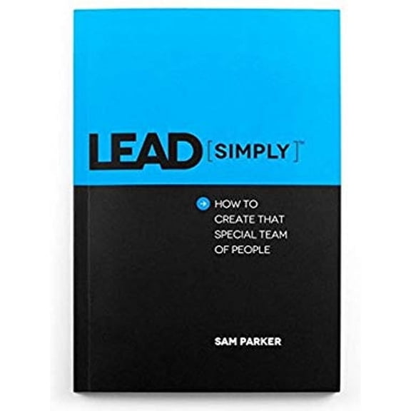 Lead Simply (Paperback) 9780615636993