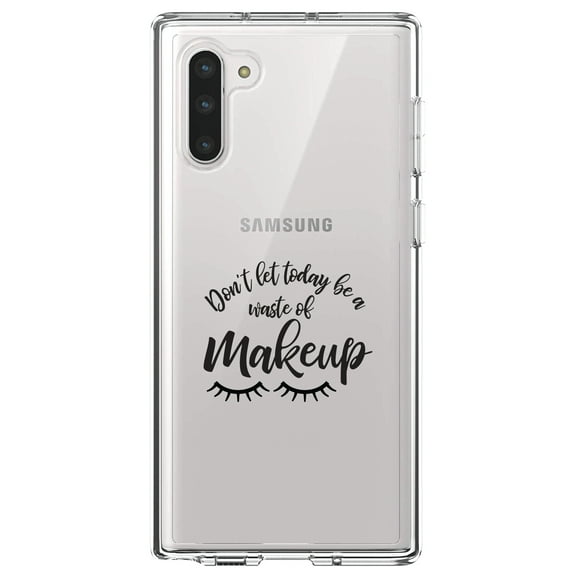 DistinctInk Clear Shockproof Hybrid Case for Samsung Galaxy Note 10 (6.3" Screen) - TPU Bumper Acrylic Back Tempered Glass Screen Protector - Don't Let Today Be a Waste of Makeup