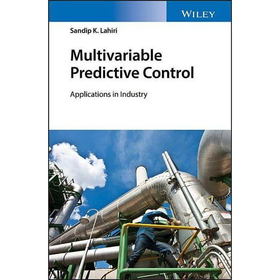 Multivariable Predictive Control: Applications in Industry (Hardcover)