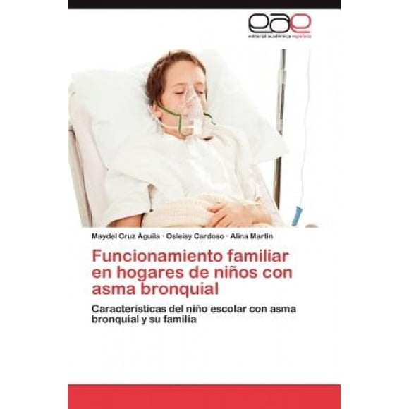 Funcionamiento Familiar En Hogares de Ninos Con Asma Bronquial [Spanish]