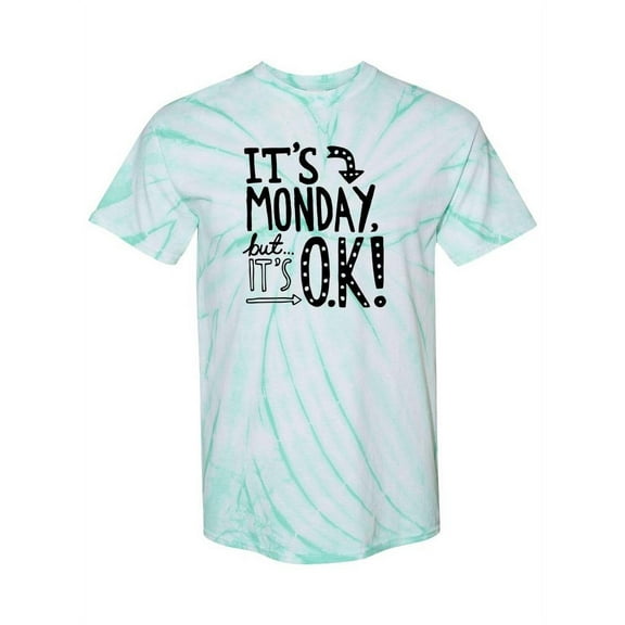 It's Monday, But It's Ok Tie-Dye Cyclone Women -Smartprints Designs, Female Small