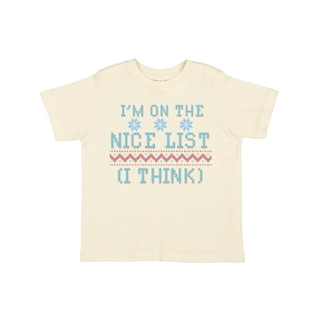

Inktastic Ugly Sweaters I m on the Nice List (I Think)r Gift Toddler Boy or Toddler Girl T-Shirt