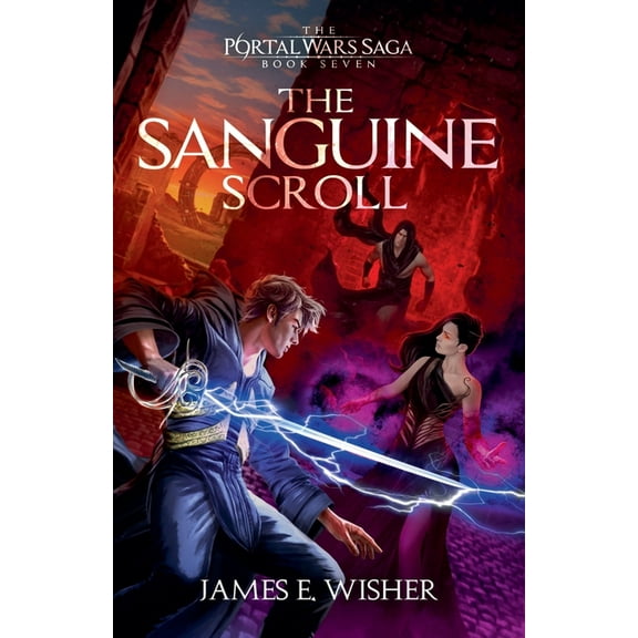 The Portal Wars Saga The Sanguine Scroll, Book 7, (Paperback)