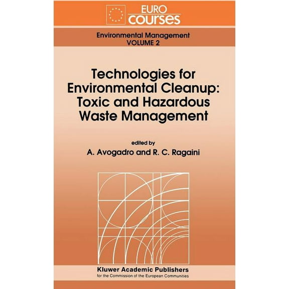 Eurocourses: Environmental Management Technologies for Environmental Cleanup: Toxic and Hazardous Waste Management, Book 2, (Hardcover)