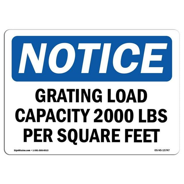 SignMission OS-NS-A-1218-L-15747 12 x 18 in. OSHA Notice Sign - Grating Load Capacity 2000 lbs Per Square Feet