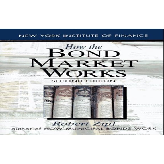 Pre-Owned How the Bond Market Works: 6second Edition (Paperback) 0131243063 9780131243064