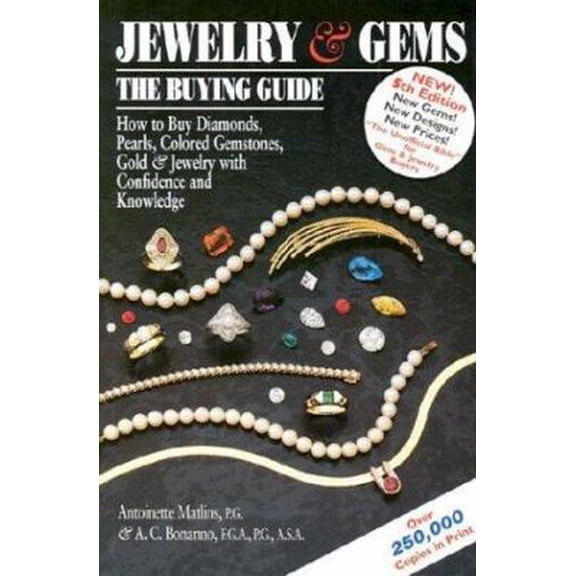 Pre-Owned Jewelry & Gems: The Buying Guide--How to Buy Diamonds, Pearls, Colored Gemstones, Gold & Jewelry With Confidence and Knowledge (5th Edition) (Hardcover) 0943763304 9780943763309