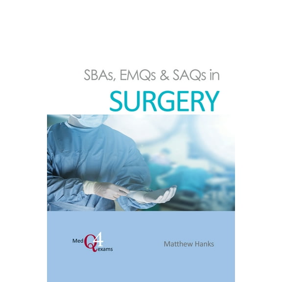 Medq4exams: Sbas, Emqs & Saqs in Surgery (Paperback)