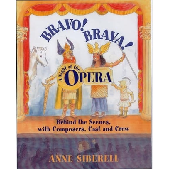 Pre-Owned Bravo! Brava! a Night at the Opera: Behind the Scenes with Composers, Cast, and Crew (Hardcover) 0195139666 9780195139662