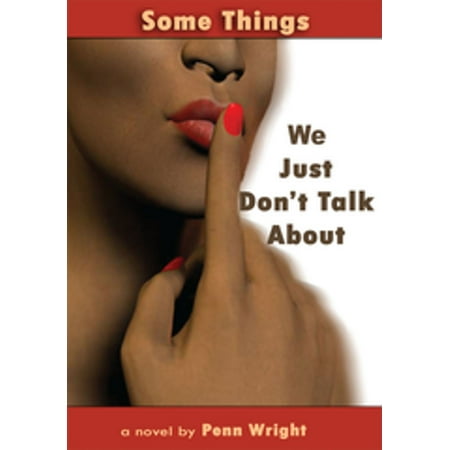 Some Things We Just Don't Talk About - eBook