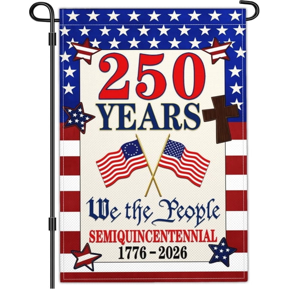 250th Anniversary American Garden Flag 250 Anniversary USA Flag 12x18 Inch Outside 4th of July We The People 1776-2026 Commemorative Yard Banner Outdoor Decorations