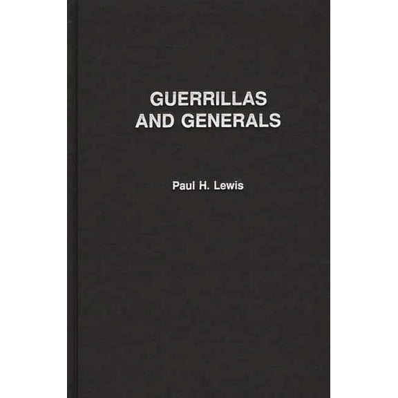 Guerrillas and Generals: The Dirty War in Argentina, (Hardcover)