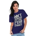 thumbnail image 3 of Funny Aint Nobody Got Time That Meme Plus Size Crewneck Graphic Tee Shirt Brisco Brands 2X, 3 of 4