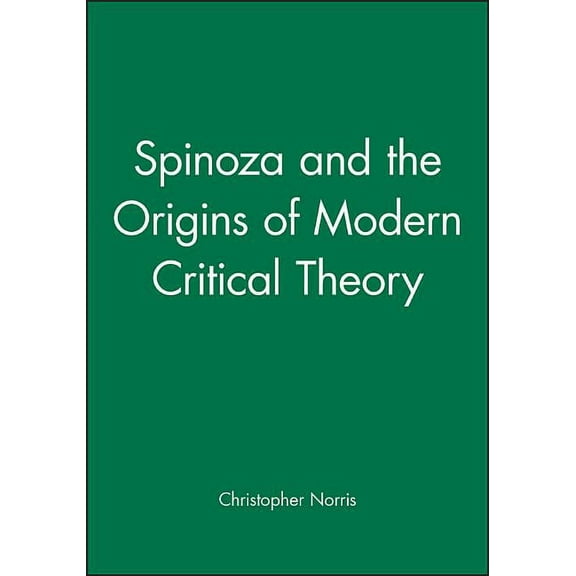 Bucknell Lectures in Literary Theory: Spinoza & the Origins of Modern Critical Theory (Paperback)