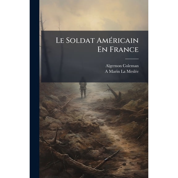 Le Soldat Américain En France (Paperback)