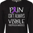 thumbnail image 4 of Inktastic Fibromyalgia Awareness Pain Isn't Always Visible Long Sleeve T-Shirt, 4 of 5