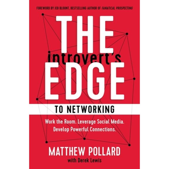 Pre-Owned The Introverts Edge to Networking: Work the Room. Leverage Social Media. Develop Powerful Connections (The Introverts Edge Series), 9781400216710, 1400216710, Paperback,