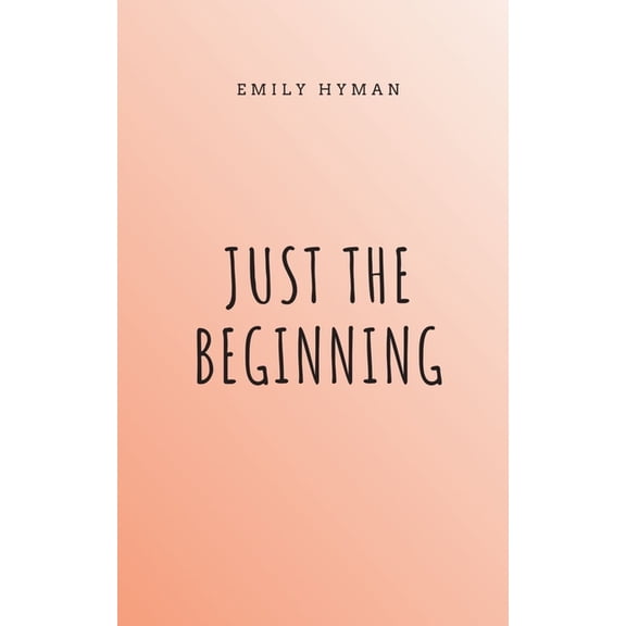 Just The Beginning, (Paperback)