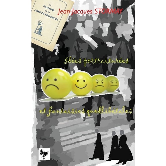 Idées portraiturées et fantaisies quodlibétales, (Paperback)