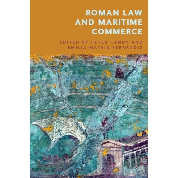 Roman Law and Maritime Commerce, (Paperback)