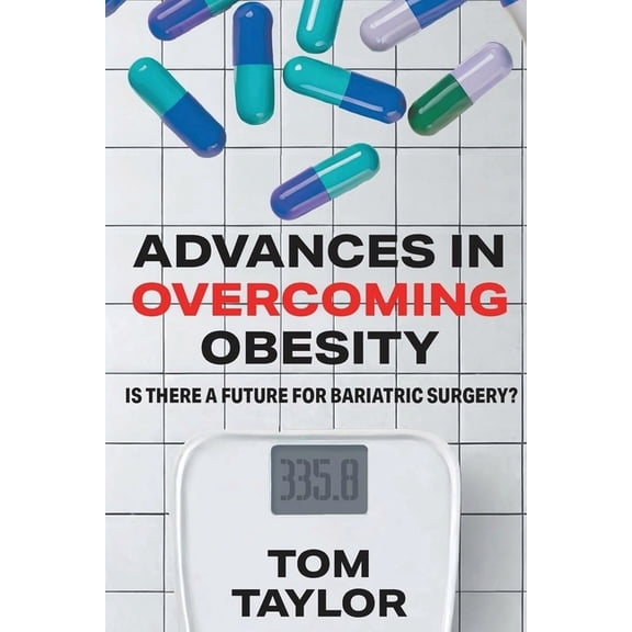 Advances in Overcoming Obesity, (Paperback)