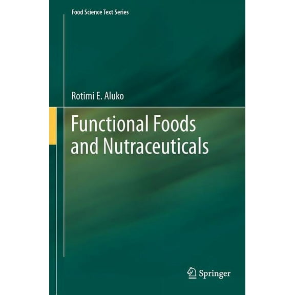 Food Science Text: Functional Foods and Nutraceuticals (Hardcover)