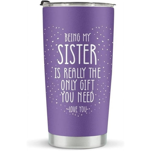 Sister Gifts from Sister Brother, Stainless Steel Purple Tumblers 20oz, Birthday Christmas Gifts for Sister, Funny Gift Idea, Being My Sister is Really The Only Gift You Need