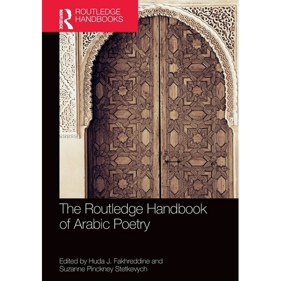 Routledge Literature Handbooks The Routledge Handbook of Arabic Poetry, (Paperback)