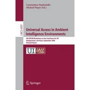 Angle View: Universal Access in Ambient Intelligence Environments: 9th Ercim Workshop on User Interfaces for All, K?nigswinter, Germany, September 27-28, 2006, Re [Paperback - Used]