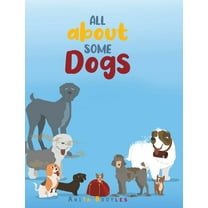 All About Some Dogs, (Hardcover)