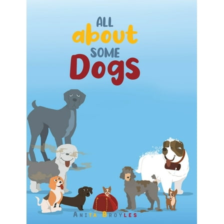 All About Some Dogs, (Hardcover)