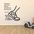 thumbnail image 2 of Finish the Damned Race - Running Race Motivation Wall Art Decal For Home/ Ron Hill Motivation Courage Athlete Décor Marathon Running Inspiration Get Going Sticker Home Décor size (10x8 inch), 2 of 3