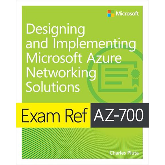 Pre-Owned Exam Ref AZ-700 Designing and Implementing Microsoft Azure Networking Solutions, 9780137682775, 0137682778, Paperback, 1 edition