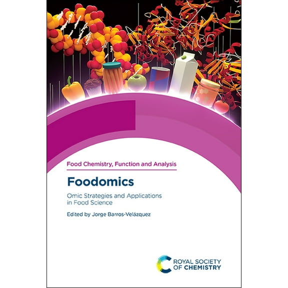 Food Chemistry, Function and Analysis Foodomics: Omic Strategies and Applications in Food Science, Book 26, (Hardcover)