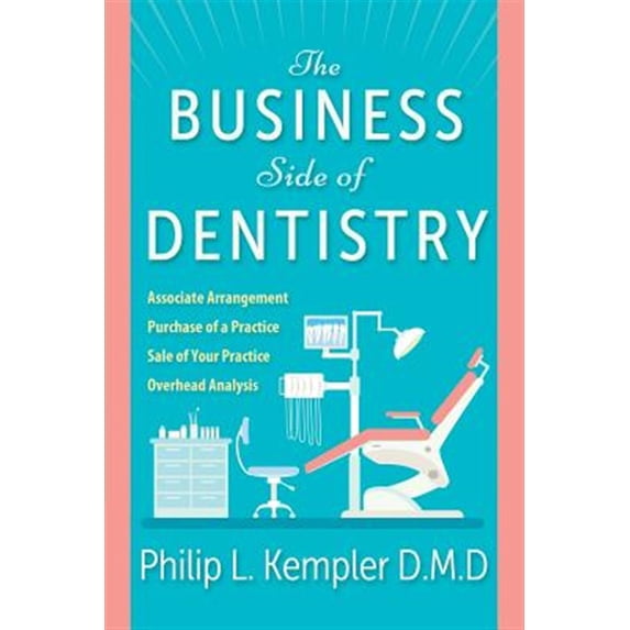 Pre-Owned The Business Side of Dentistry Paperback