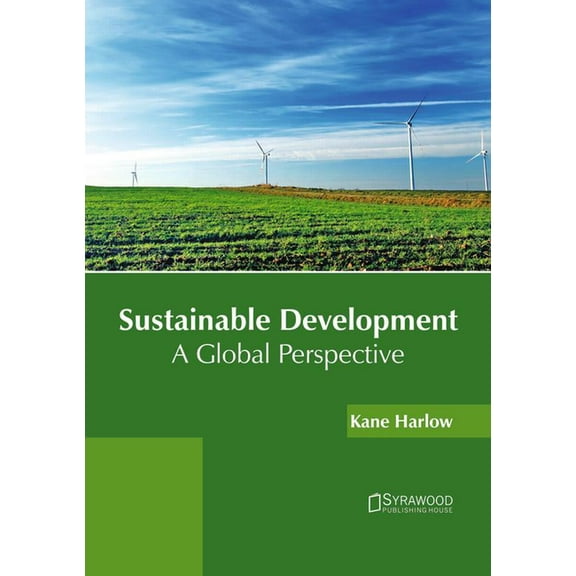 Sustainable Development: A Global Perspective, (Hardcover)