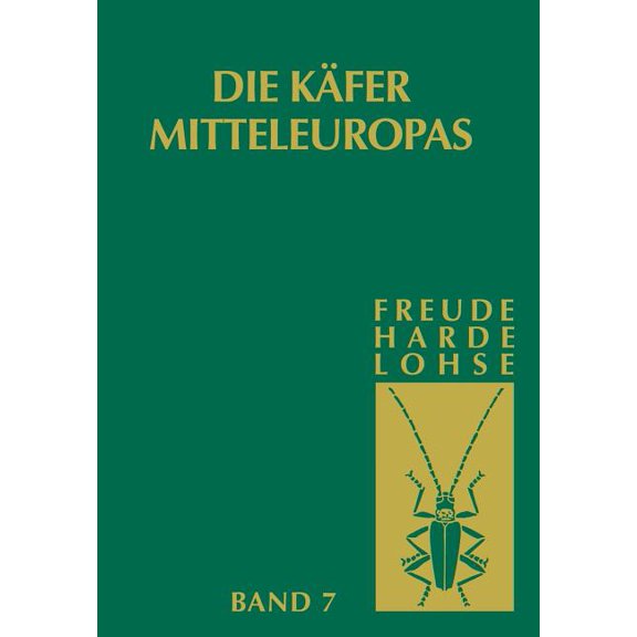 Die Käfer Mitteleuropas: Bd 7: Clavicornia (Ostomidae-Cisdae), (Paperback)