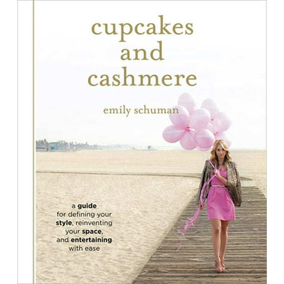 Pre-Owned Cupcakes and Cashmere: A Guide for Defining Your Style, Reinventing Your Space, and Entertaining with Ease (Hardcover) 1419702106 9781419702105